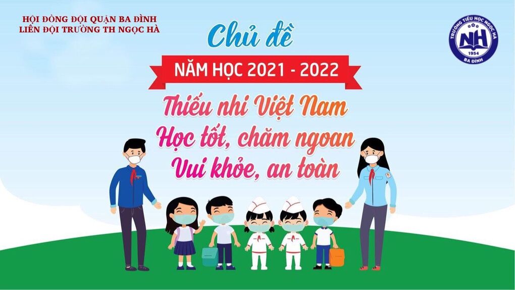 Liên đội trường Tiểu học Ngọc Hà phát động chủ đề năm học 2021 - 2022