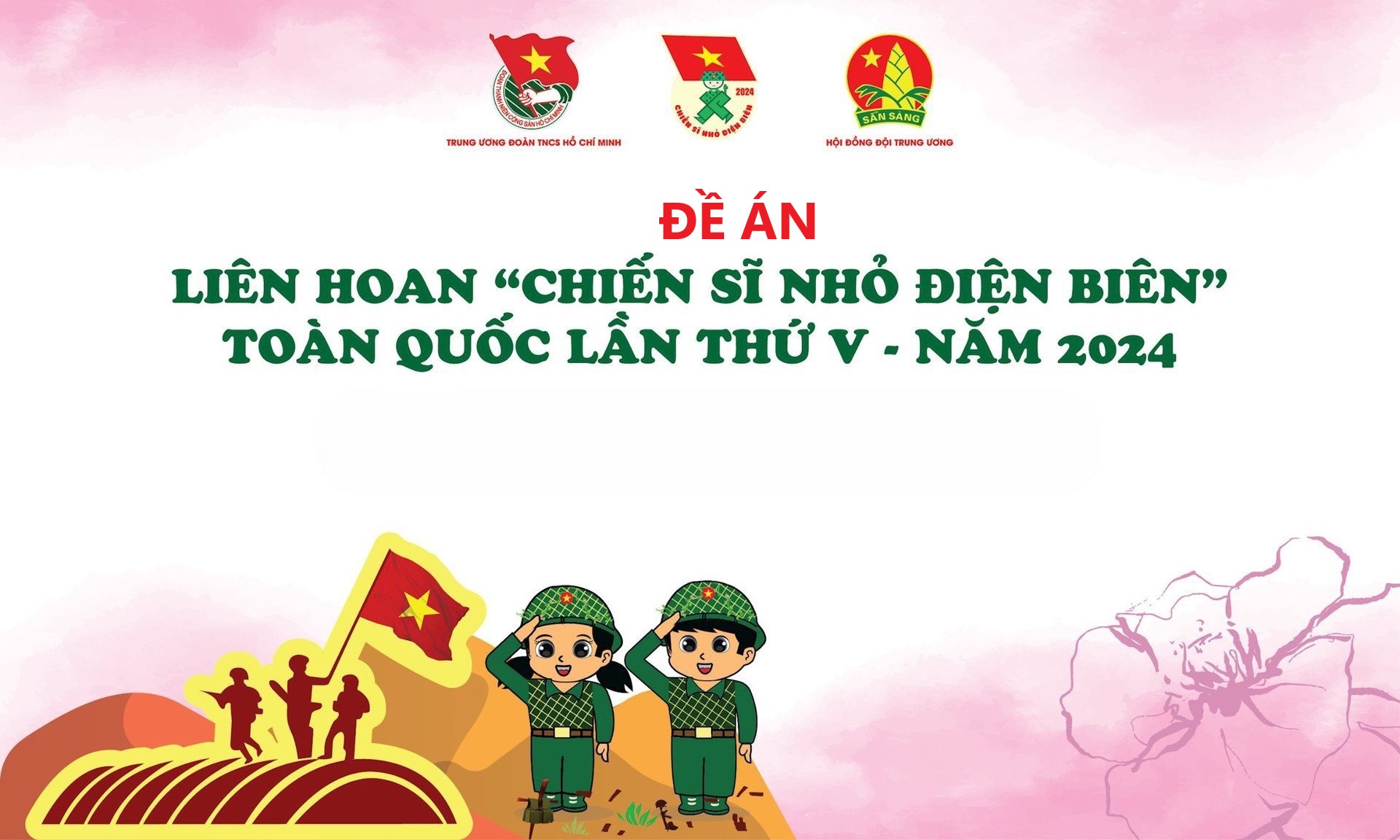 Đề án tổ chức Liên hoan “Chiến sỹ nhỏ Điện Biên” năm học 2023 - 2024